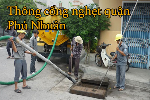 Quy trình thông cống nghẹt quận Phú Nhuận